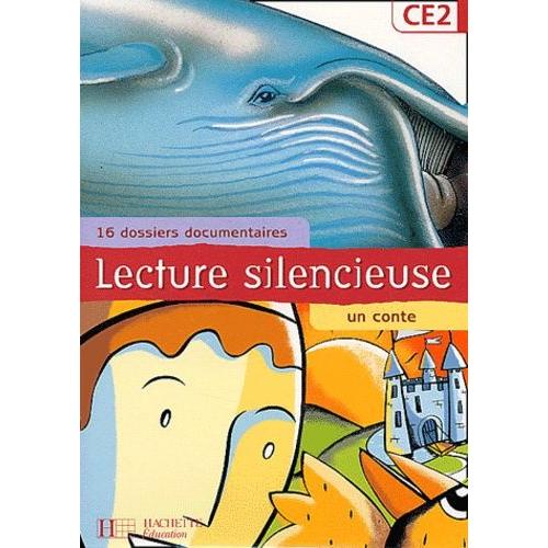 Lecture Silencieuse Ce2 - 16 Dossiers Documentaires, Un Conte