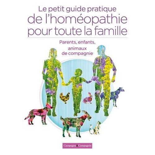 Le Petit Guide Pratique De L'homéopathie Pour Toute La Famille