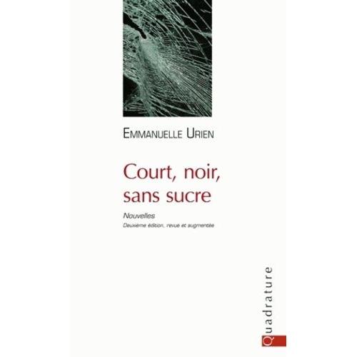 Court, Noir, Sans Sucre