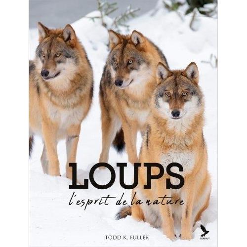 Loups - L'esprit De La Nature
