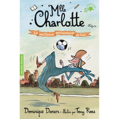 Une Aventure De Mlle Charlotte Tome 2 - La Meilleure Entraîneuse De Foot