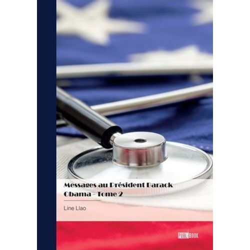 Messages Au Président Barack Obama - Tome 2