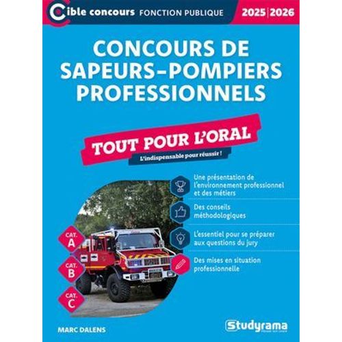 Concours De Sapeurs-Pompiers Professionnels - Tout Pour L'oral - Catégories A, B Et C - Édition 2025-2026