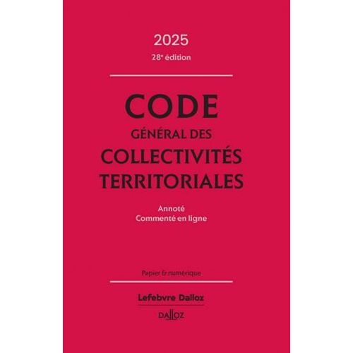 Code Général Des Collectivités Territoriales 2025 28ed - Annoté Commenté En Ligne