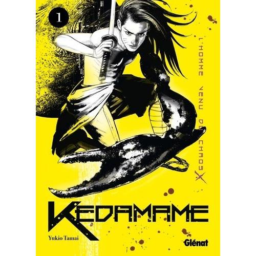 Kedamame - L'homme Venu Du Chaos - Tome 1