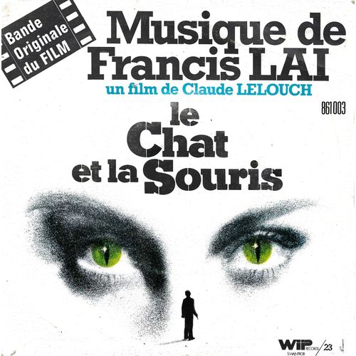Francis Lai : Bande Originale Du Film De Claude Lelouch "Le Chat Et La Souris" : Le Chat Et La Souris (Francis Lai) 3'48 / Le Chat, La Peur, La Souris Et L'amour (F. Lai) 5'11