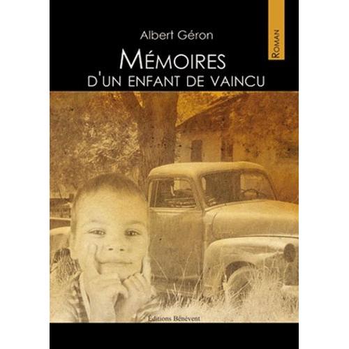 Mémoires D'un Enfant De Vaincu