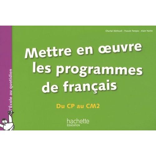 Mettre En Oeuvre Les Programmes De Français Du Cp Au Cm2