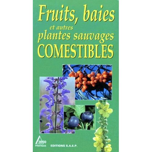 Fruits, Baies Et Autres Plantes Sauvages Comestibles