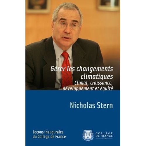 Gérer Les Changements Climatiques. Climat, Croissance, Développement Et Équité