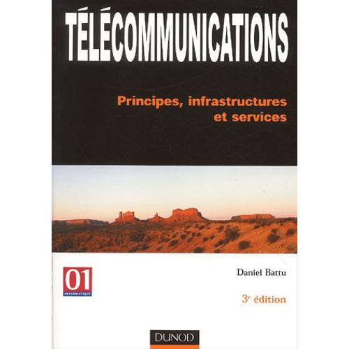 Télécommunications - Principes, Infrastructures Et Services, 3ème Édition