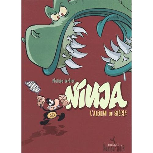 Ninja Tome 2 - L'album Du Siècle - L'album Du Siècle