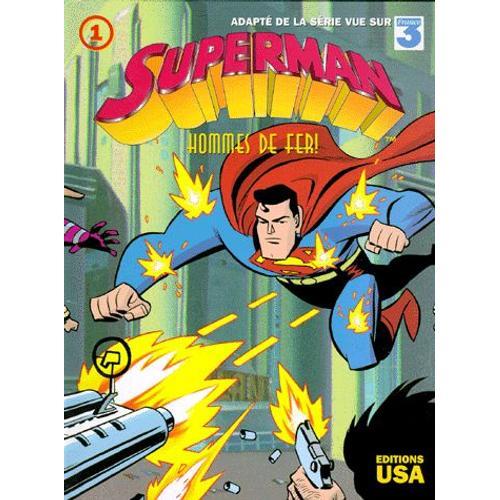 Superman Tome 1 - Hommes De Fer !