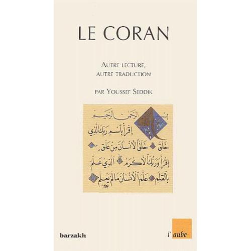 Le Coran - Autre Lecture, Autre Traduction