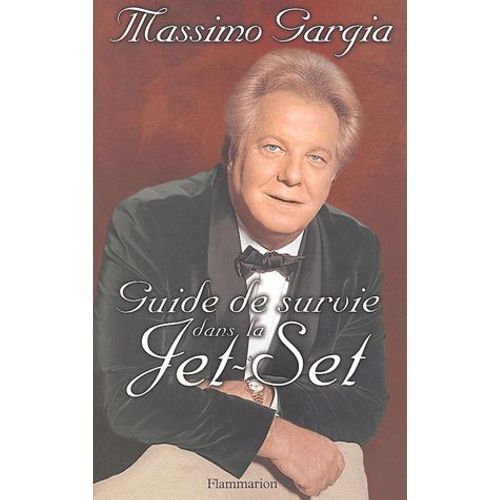Guide De Survie Dans La Jet-Set