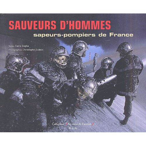 Sauveurs D'hommes - Sapeurs-Pompiers De France