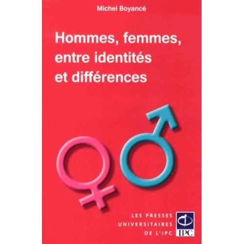 Hommes, Femmes, Entre Identités Et Différences