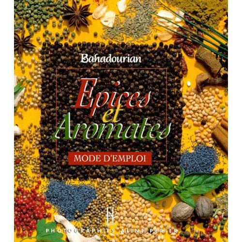 Epices Et Aromates - Mode D'emploi