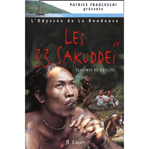 L'odyssée De La Boudeuse - Tome 1, Les 33 Sakuddeï