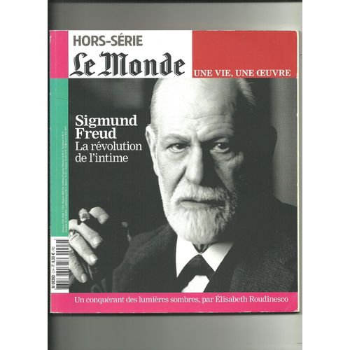 Hors Série Le Monde N°2 : Sigmund Freud : La Révolution Intime