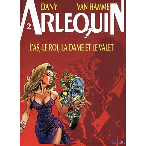 Arlequin Tome 2 - L'as, Le Roi, La Dame Et Le Valet