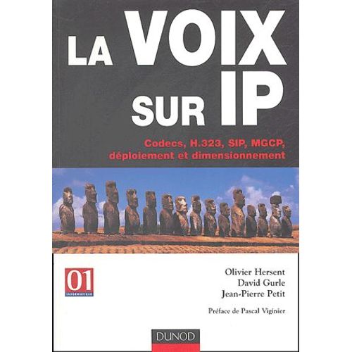 La Voix Sur Ip - Codecs, H.323, Sip, Mgcp, Déploiement Et Dimensionnement