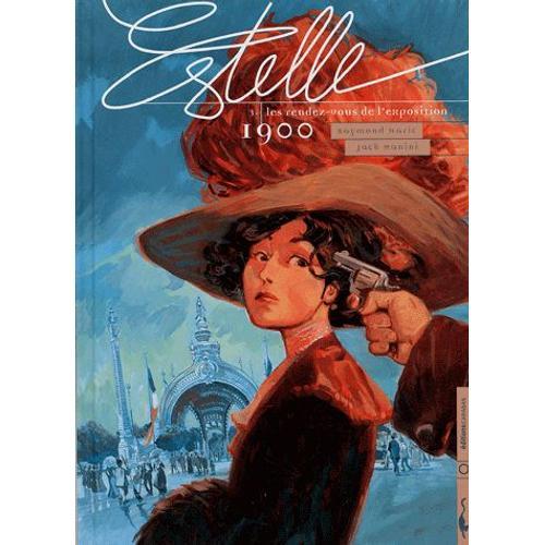 Estelle Tome 3 - Les Rendez-Vous De L'exposition 1900