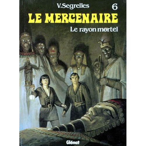 Le Mercenaire Tome 6 - Le Rayon Mortel