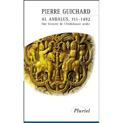 Occasion Al-Andalus, 711-1492 - Une Histoire De L'andalousie Arabe