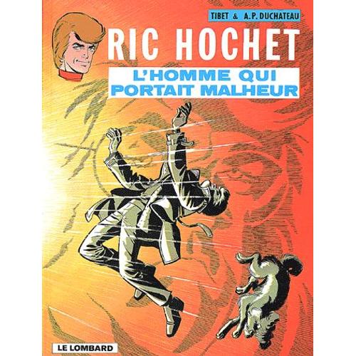 Ric Hochet Tome 20 : L'homme Qui Portait Malheur