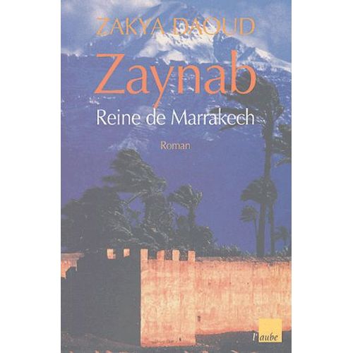 Zaynab, Reine De Marrakech