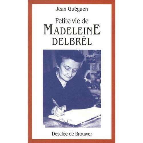 Petite Vie De Madeleine Delbrêl