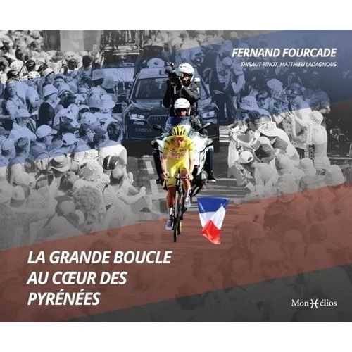 La Grande Boucle Au Coeur Des Pyrénées