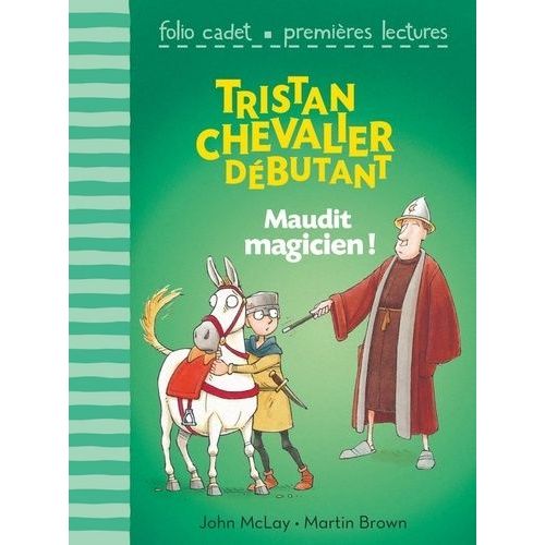 Tristan Chevalier Débutant - Tome 2 - Maudit Magicien !
