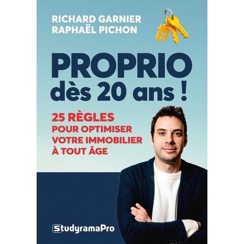 Proprio Dès 20 Ans ! - 25 Règles Pour Optimiser Votre Immobilier À Tout Âge