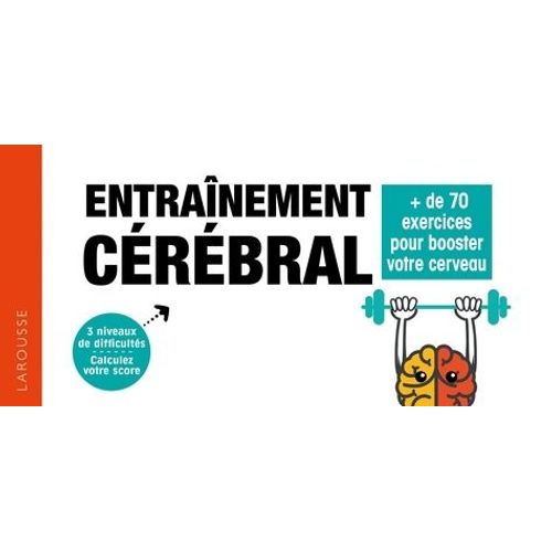 Entraînement Cérébral - + De 70 Exercices Pour Booster Votre Cerveau