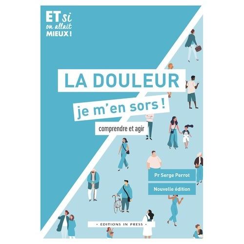 La Douleur, Je M'en Sors - Comprendre Et Agir