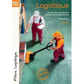 Logistique 1e Bac Pro - Prise En Charge Des Flux Entrants - Suivi Et Optimisation Du Stockage