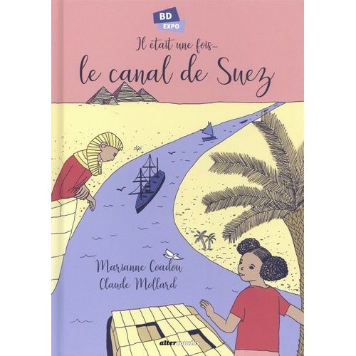 Il Était Une Fois - Le Canal De Suez