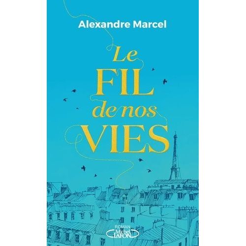 Le Fil De Nos Vies