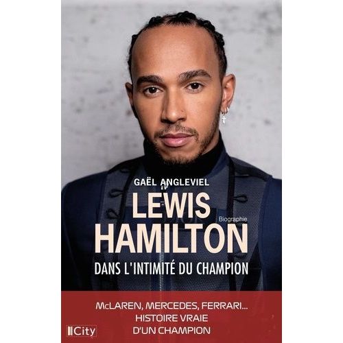 Lewis Hamilton - Dans L'intimité Du Champion