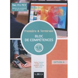 Métiers Du Commerce Et De La Vente 1re & Tle Bac Pro Mcv - Bloc De Compétences 4a
