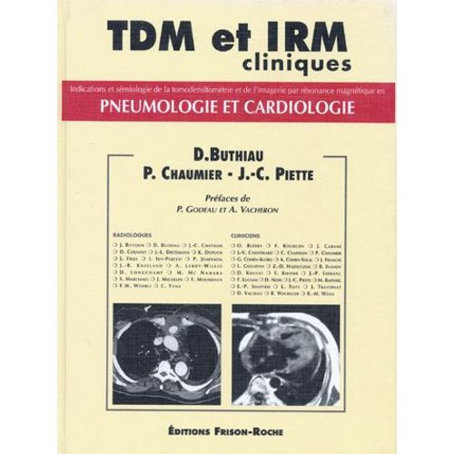 Tdm Et Irm Cliniques - Indications Et Sémiologie De La Tomodensitométrie Et De L'imagerie Par Résonance Magnétique