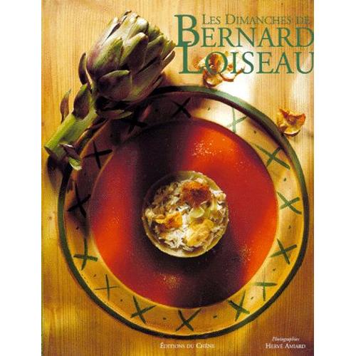 Les Dimanches De Bernard Loiseau