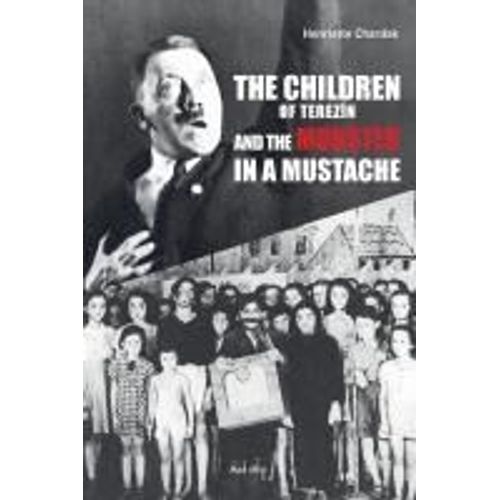 The Children Of Terezin And The Monster In A Mustache