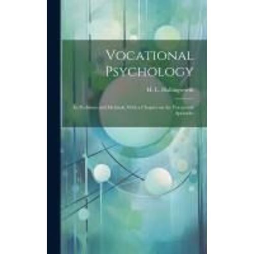 Vocational Psychology: Its Problems And Methods; With A Chapter On The Vocational Aptitudes