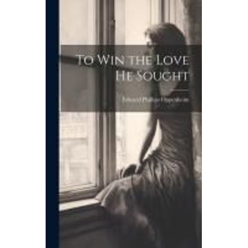 To Win The Love He Sought