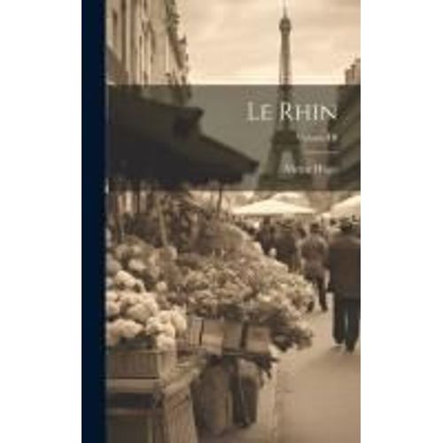 Le Rhin; Volume Iii