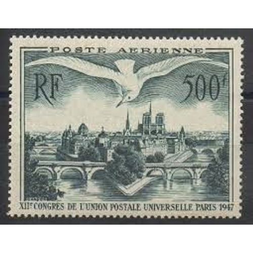 12ème Congrès De L'union Postale Universelle À Paris : Ponts De Paris Année 1947 Poste Aérienne N° 20 Yvert Et Tellier Luxe
