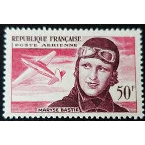 Troisième Anniversaire De La Mort De Maryse Bastié Année 1955 Poste Aérienne N° 34 Yvert Et Tellier Luxe